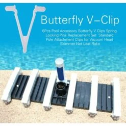 Clip De Brosse De Piscine, Lot De 6 Pinces Papillon En V Pour Piscine, Clips De Rechange Pour Toutes Les Piscines Et Spas écumoires/Filets, Brosses Et Poteaux -Hayward Aquaspa Boutique 92695672 5